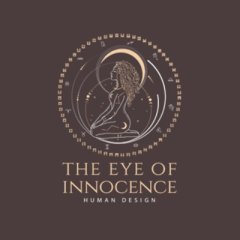 The Eye Of Innocence - Human Design